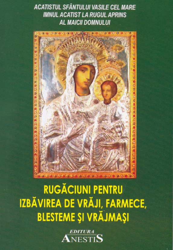 Rugăciuni pentru izbăvire de vrăji, farmece, blesteme și vrăjmași